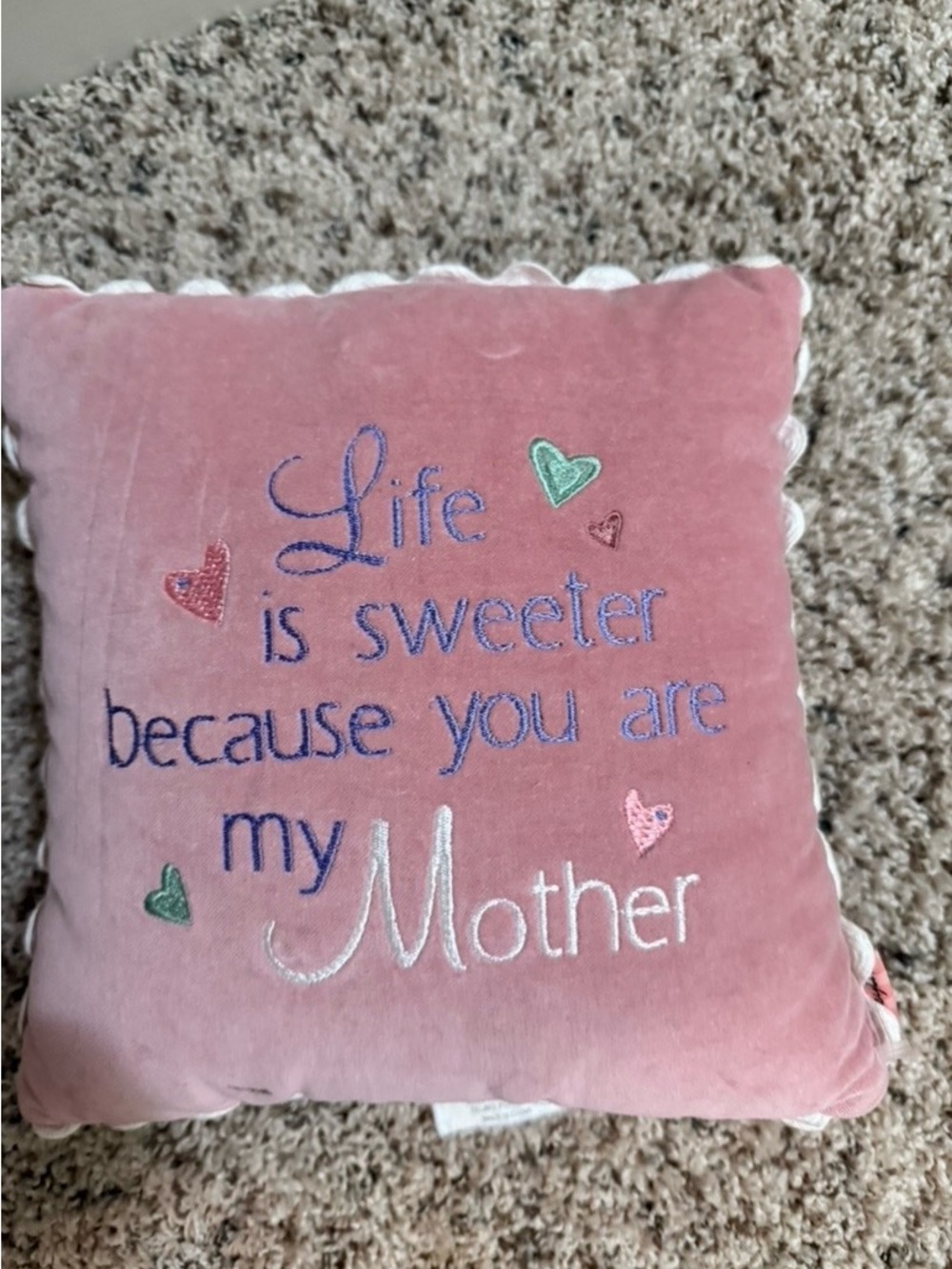 Pink 'Life Is Sweeter Because You Are My Mother' Embroidered Accent Pillow